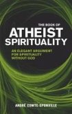 The Book of Atheist Spirituality (eBook, ePUB)