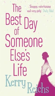 The Best Day of Someone Else's Life (eBook, ePUB) - Reichs, Kerry