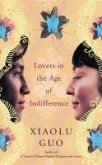 Lovers in the Age of Indifference (eBook, ePUB) Lovers in the Age of Indifference (eBook, ePUB)