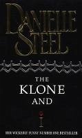 The Klone And I (eBook, ePUB) - Steel, Danielle