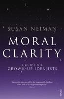 Moral Clarity (eBook, ePUB) - Neiman, Susan