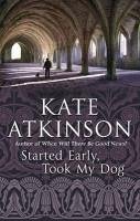 Started Early, Took My Dog (eBook, ePUB) - Atkinson, Kate
