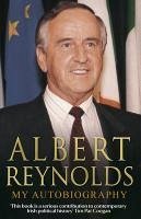 Albert Reynolds: My Autobiography (eBook, ePUB) - Reynolds, Albert