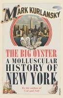 The Big Oyster (eBook, ePUB) - Kurlansky, Mark