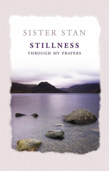 Stillness Through My Prayers (eBook, ePUB) Stillness Through My Prayers (eBook, ePUB)