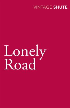 Lonely Road (eBook, ePUB) - Shute, Nevil Lonely Road (eBook, ePUB) - Shute, Nevil