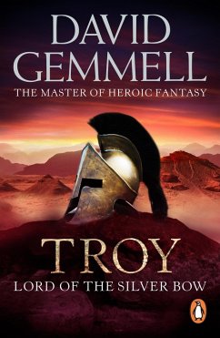 Troy: Lord Of The Silver Bow (eBook, ePUB) - Gemmell, David