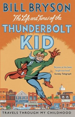 The Life And Times Of The Thunderbolt Kid (eBook, ePUB) - Bryson, Bill