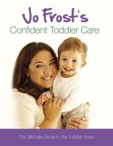 Jo Frost's Confident Toddler Care (eBook, ePUB)