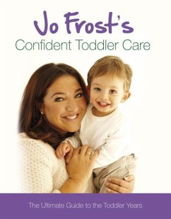 Jo Frost's Confident Toddler Care (eBook, ePUB) - Frost, Jo