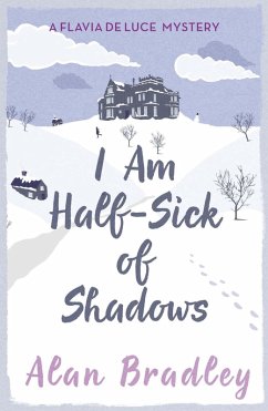 I Am Half-Sick of Shadows (eBook, ePUB) - Bradley, Alan