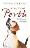 A Dog called Perth (eBook, ePUB)