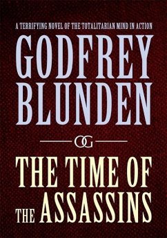 The Time of the Assassins (eBook, ePUB) - Blunden, Godfrey