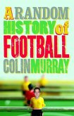 A Random History of Football (eBook, ePUB)