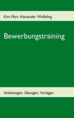 Bewerbungstraining (eBook, ePUB) - Weßeling, Kim Marc Alexander