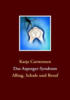 Das Asperger-Syndrom (eBook, ePUB) - Carstensen, Katja
