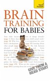 Brain Training for Babies (eBook, ePUB) Brain Training for Babies (eBook, ePUB)