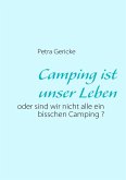 Camping ist unser Leben (eBook, ePUB)