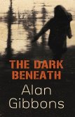 The Dark Beneath (eBook, ePUB)