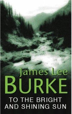 To the Bright and Shining Sun (eBook, ePUB) - Burke, James Lee