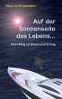 Auf der Sonnenseite des Lebens...... - Bild 1