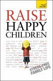 Raise Happy Children: Teach Yourself (eBook, ePUB)