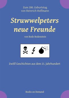 Struwwelpeters neue Freunde (eBook, ePUB) - Bodenstein, Bodo