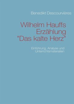 Wilhelm Hauffs Erzählung Das kalte Herz (eBook, ePUB)