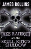 Jake Ransom and the Skull King's Shadow (eBook, ePUB)