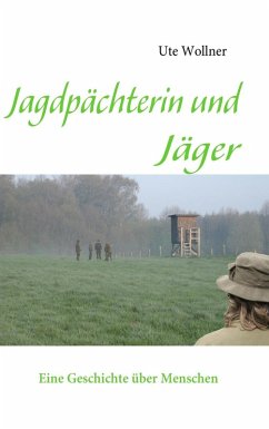 Jagdpächterin und Jäger (eBook, ePUB) - Wollner, Ute