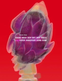 Suche nach dem Ort der Seele Superhighspeed scan scan (eBook, ePUB) - Oster, Martin