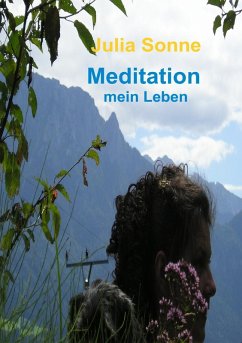 Meditation, mein Leben (eBook, ePUB)