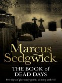 The Book of Dead Days (eBook, ePUB) The Book of Dead Days (eBook, ePUB)