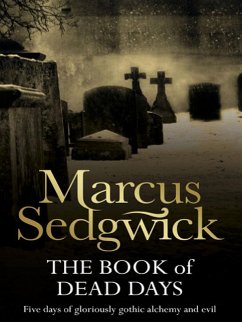 The Book of Dead Days (eBook, ePUB) - Sedgwick, Marcus