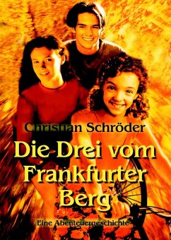 Die drei vom Frankfurter Berg (eBook, ePUB) - Schröder, Christian