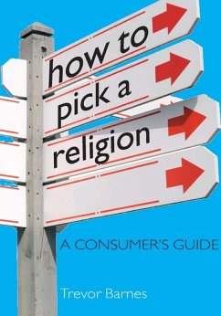 How to Pick a Religion (eBook, ePUB) - Barnes, Trevor