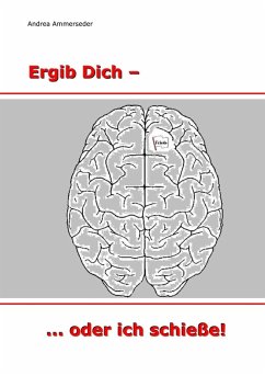 Ergib Dich - ... oder ich schieße (eBook, ePUB)