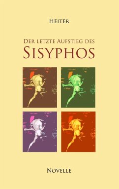 Der letzte Aufstieg des Sisyphos (eBook, ePUB) - Heiter, P. J.