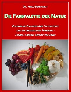 Die Farbpalette der Natur (eBook, ePUB) - Bernhardt, Mirko