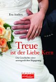 Treue ist der Liebe Kern (eBook, ePUB)