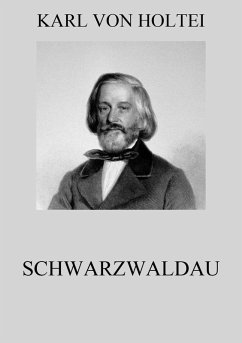 Schwarzwaldau (eBook, ePUB) - Holtei, Karl Von