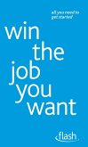 Win The Job You Want: Flash (eBook, ePUB)