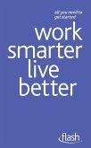 Work Smarter Live Better: Flash (eBook, ePUB)