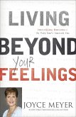 Living Beyond Your Feelings (eBook, ePUB)