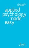 Applied Psychology Made Easy: Flash (eBook, ePUB) Applied Psychology Made Easy: Flash (eBook, ePUB)