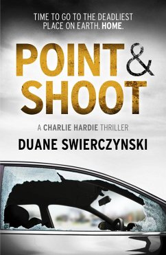 Point and Shoot (eBook, ePUB) - Swierczynski, Duane