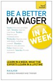 Be a Better Manager in a Week: Teach Yourself (eBook, ePUB)