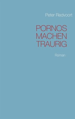Cover Pornos machen traurig (eBook, ePUB)