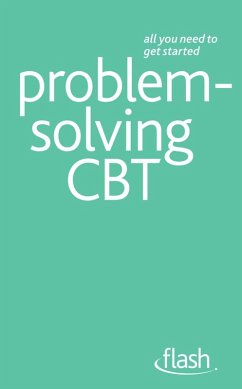Problem Solving Cognitive Behavioural Therapy: Flash (eBook, ePUB) - Milne, Aileen; Wilding, Christine