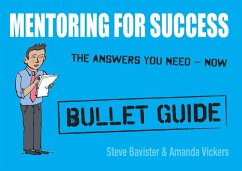 Mentoring for Success: Bullet Guides (eBook, ePUB) - Bavister, Steve; Vickers, Amanda